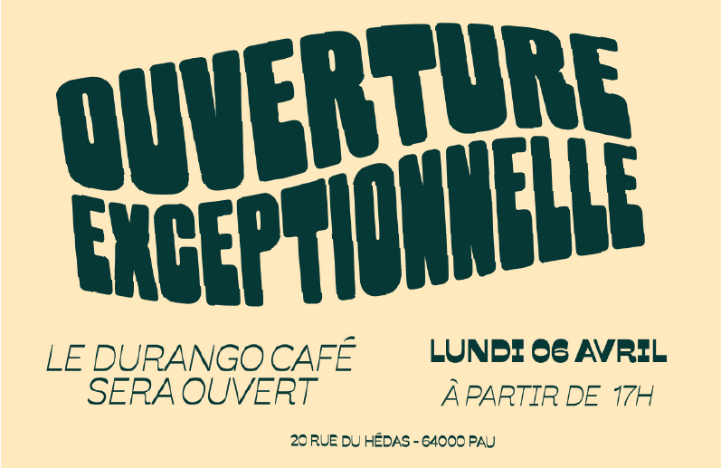 OUVERTURE LUNDI 06 AVRIL